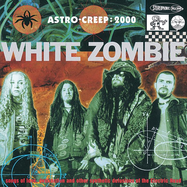 Album cover for Astro-Creep: 2000 - Songs of Love, Destruction and Other Synthetic Delusions of the Electric Head by White Zombie