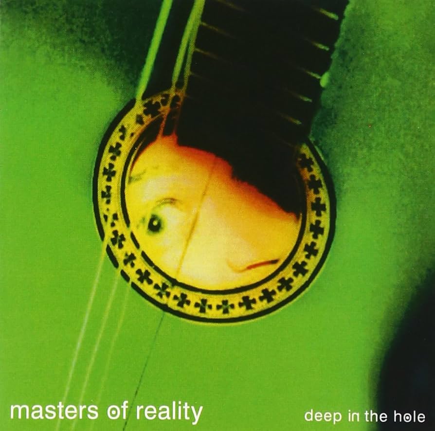 Album cover for Deep in the Hole by Masters of Reality