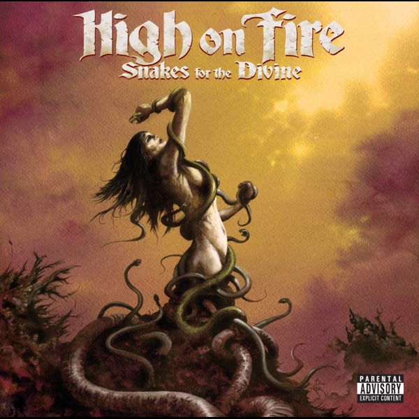 Album cover for Snakes for the Divine by High on Fire
