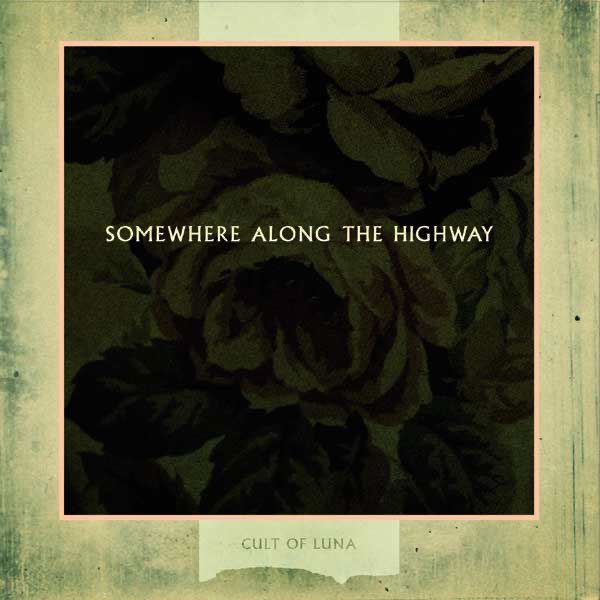 Album cover for Somewhere Along the Highway by Cult of Luna